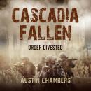 Cascadia Fallen: Order Divested Audiobook