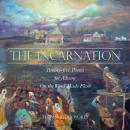 The Incarnation: Twenty-five Poems for Advent on the Word Made Flesh Audiobook