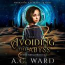 Avoiding the Abyss (The Abyss Trilogy Book 1) Audiobook