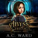 The Abyss Trilogy Omnibus Audiobook