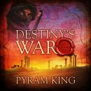 Destiny's War: Part 1: Saladin's Secret, Pyram King