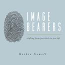 Image Bearers: Shifting from Pro-birth to Pro-Life Audiobook