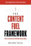 The Content Fuel Framework: How to Generate Unlimited Story Ideas (For Marketers and Creators) Audiobook