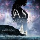 The Last Lumenian: Sci Fi Fantasy and Action Adventure of the Rebel Princess named Lilla Audiobook