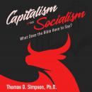 Capitalism Versus Socialism: What Does the Bible Have to Say? Audiobook