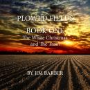 Plowed Fields Book One: The White Christmas and The Train Audiobook