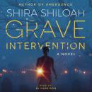 Grave Intervention: A Novel Audiobook