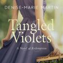 Tangled Violets: A Novel of Redemption Audiobook