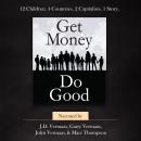 Get Money Do Good: A True Story How-To Audiobook
