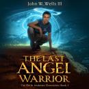 The Last Angel Warrior Audiobook