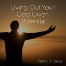 Living Out Your God-Given Potential