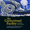The Correctional Facility: A Journey into Dante's Inferno and the Ensuing Metastasis of Evil Audiobook