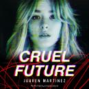 Cruel Future: A Dark Web Detective Story