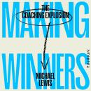 Making Winners: The Coaching Explosion Audiobook