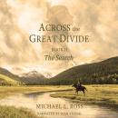 Across the Great Divide: Book 2 The Search Audiobook