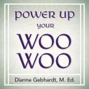 Power Up Your Woo Woo: 7 Steps to Personal Growth, Empowerment, and Spiritual Healing with Tarot and Oracle Cards