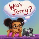 Who's Jerry? Audiobook