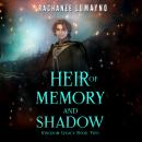 Heir of Memory and Shadow Audiobook