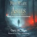 From Malice to Ashes: Forest of No Mercy - A WWII Novel Inspired by Actual Events Audiobook