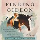 Finding Gideon: A Broken Dream, a Missing Horse, and the Faith of a Mustard Seed Audiobook