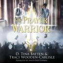 The Prayer Warrior Audiobook