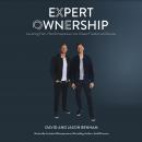 Expert Ownership: Launching Faith-Filled Entrepreneurs into Greater Freedom and Impact Audiobook