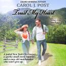 Trust My Heart: Poignant Christian romance filled with surprises and a solid dose of humor Audiobook