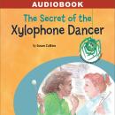 The Secret of the Xylophone Dancer Audiobook