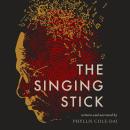 The Singing Stick: A Novel Audiobook