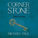 Cornerstone: The King Audiobook