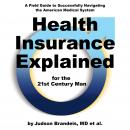 Health Insurance Explained for the 21st Century Man Audiobook