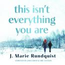 This Isn't Everything You Are Audiobook