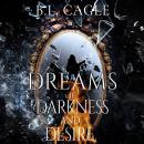 Dreams of Darkness and Desire Audiobook