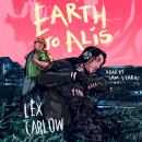 Earth to Alis Audiobook