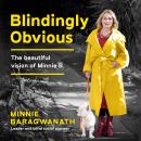 Blindingly Obvious: The beautiful vision of Minnie B. Leader and blind social pioneer Audiobook