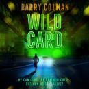Wild Card: He Can Cure The Common Cold - But Can He Stay Alive? Audiobook