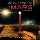 An Investigation of Mars: A Cosmic Novel Audiobook