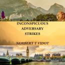 INCONSPICUOUS ADVERSARY STRIKES Audiobook