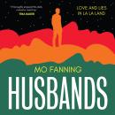 Husbands: Love and Lies in La La Land Audiobook