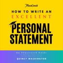 How to Write an Excellent Personal Statement: An Illustrated Guide on Writing a University or Colleg Audiobook
