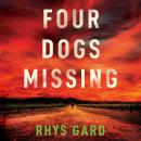 Four Dogs Missing Audiobook