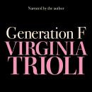 Generation F: Why we still struggle with sex and power, Virginia Trioli