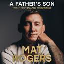A Father's Son: Family, football and forgiveness Audiobook