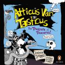 Atticus Van Tasticus 3: The Treasure of Treasures Audiobook