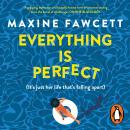 Everything is Perfect Audiobook