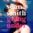 Going Under: A memoir of family secrets, addiction and escape Audiobook