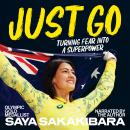 Just Go: Turning fear into a superpower Audiobook