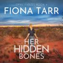Her Hidden Bones: An Australian Outback Crime Mystery Audiobook