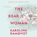 Bear Woman, Karolina Ramqvist