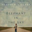 Elephant in the Sky, Heather A. Clark